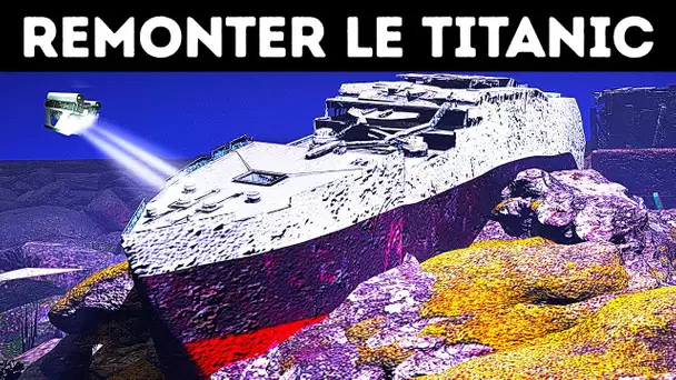 11 Façons de Remonter le Titanic Mais une Seule Pourrait Fonctionner