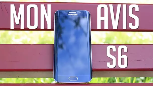 Mon avis sur le Galaxy S6 (Edge) après 1 mois d'utilisation : Faut-il l'acheter?