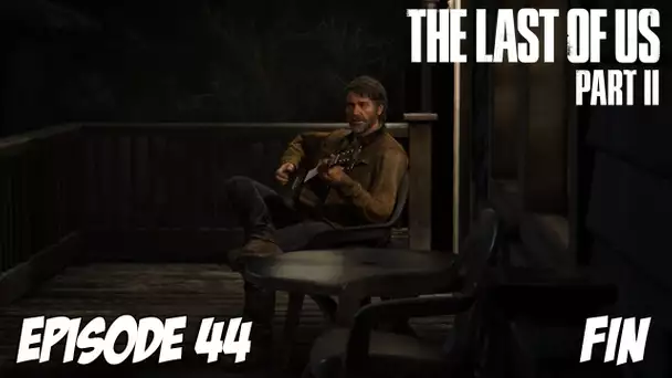 The Last of Us Part II - Voilà ce qui s'est passé | Episode 44 | FIN