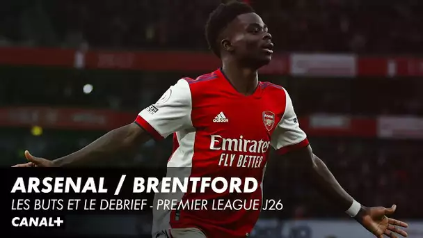 Les buts et le debrief d'Arsenal / Brentford - J26 Premier League