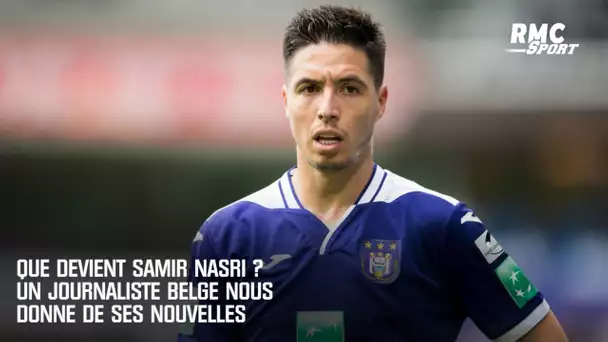 Que devient Nasri ? Un journaliste belge nous donne de ses nouvelles