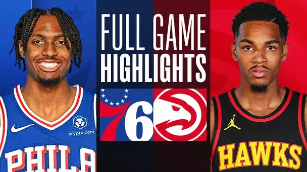 76ERS at HAWKS | FULL GAME HIGHLIGHTS | January 10, 2024