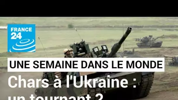 Livraison de chars américains et allemands en Ukraine : un tournant ? • FRANCE 24