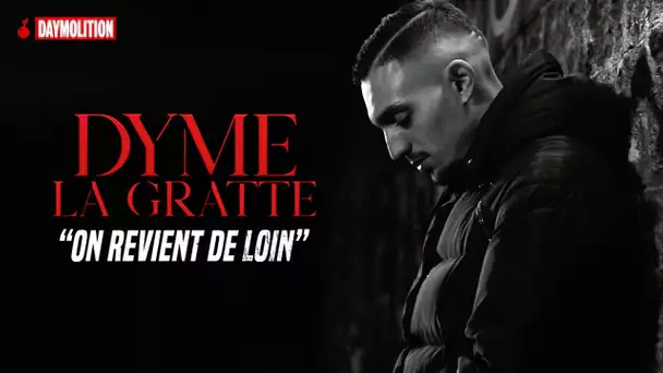 Dymé La Gratte - On revient de loin I Daymolition