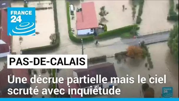 Pas-de-Calais : une décrue partielle mais le ciel scruté avec inquiétude • FRANCE 24