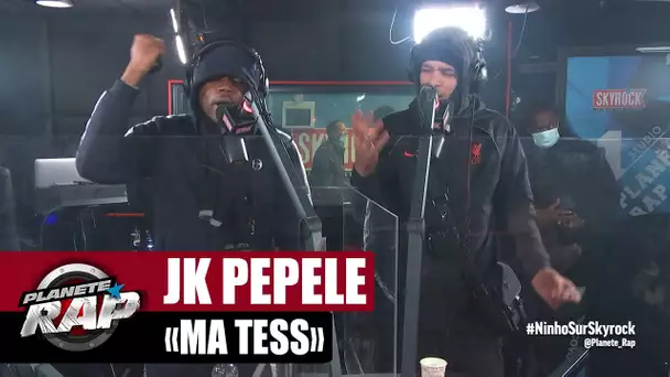 JK PÉPÉLÉ "Ma tess" #PlanèteRap