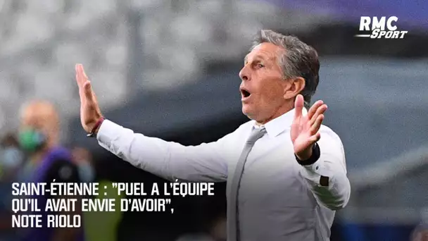 Saint-Etienne : "Puel a l'équipe qu'il avait envie d'avoir", note Riolo