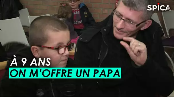 À 9 ans, on m'offre un papa