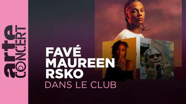 Favé, Maureen, RSKO - Dans le Club – ARTE Concert