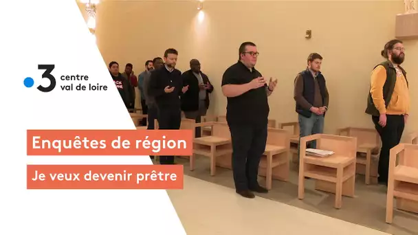 Enquêtes de Région : je veux devenir prêtre