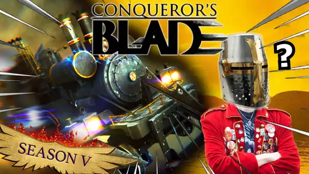 TCHOU-TCHOU : ON S'FAIT ROULER DESSUS !!! -Conqueror's Blade : Legacy of Fire-