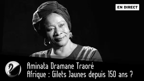 Afrique : Gilets Jaunes depuis 150 ans ? [EN DIRECT]