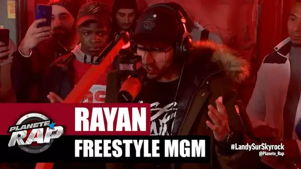 Rayan - Freestyle MGM #PlanèteRap