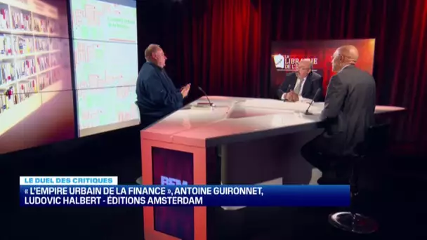 Le duel des critiques : "L’empire urbain de la finance" et "La modernité est dans le pré" – 18/11