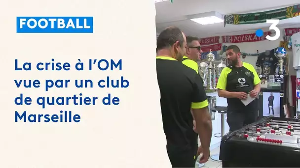 Comment la crise à l'OM est-elle perçue par un petit club amateur de Marseille ?