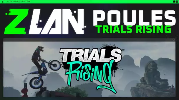 ZLAN 2021 #4 : Phase de poules - Trials Rising