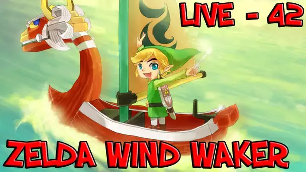 Zelda Wind Waker HD : Pêche aux Trésors | Episode 42 - Let&#039;s Play [Rediffusion]