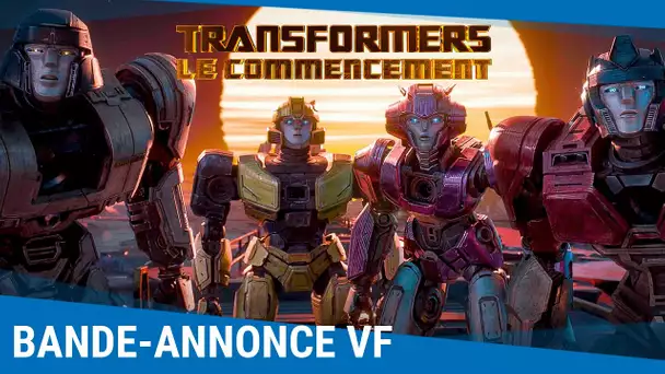 Transformers : Le Commencement - Bande-annonce VF [Au cinéma le 23 octobre]