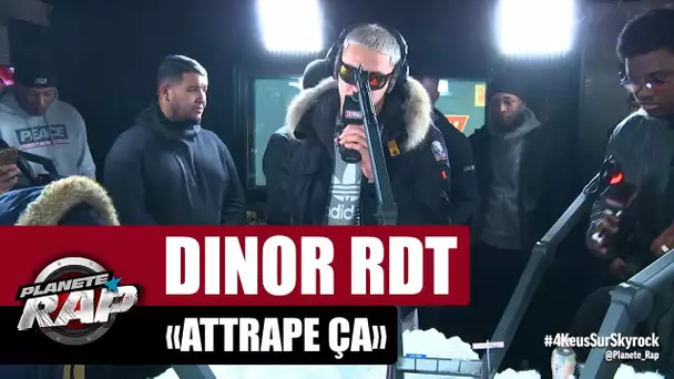 Dinor rdt "Attrape ça" #PlanèteRap