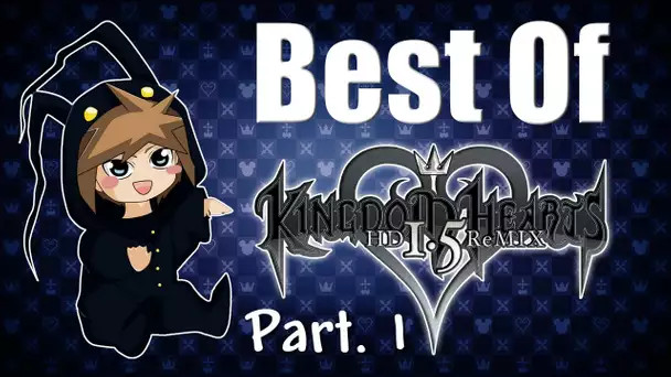 Best Of : Kingdom Hearts HD | Part 1