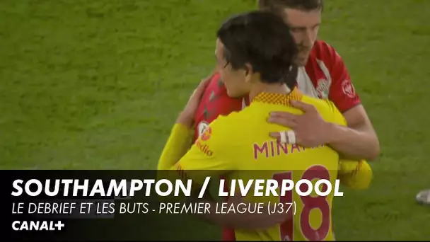 Southampton / Liverpool : le débrief et les buts - Premier League J37