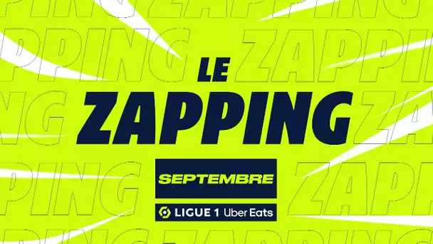 Zapping Ligue 1 Uber Eats - Septembre (saison 2022/2023)
