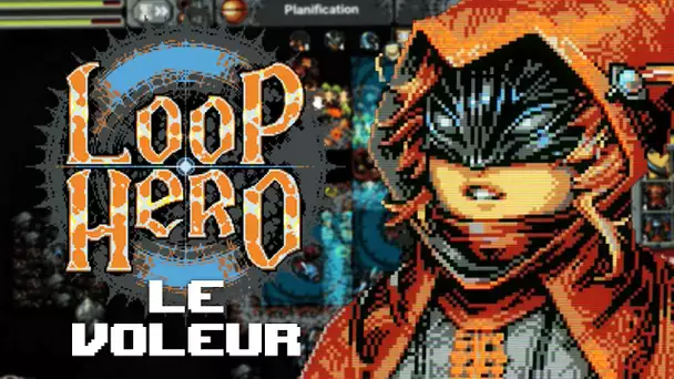 Loop Hero #5 : Le voleur !