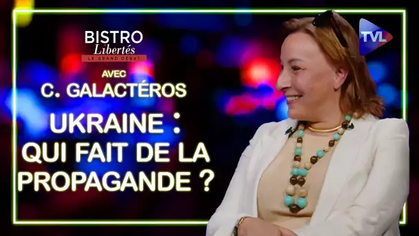 Ukraine : qui fait de la propagande ? Bistro Libertés avec Caroline Galactéros