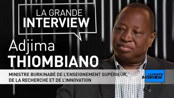 La Grande Interview : Adjima Thiombiano