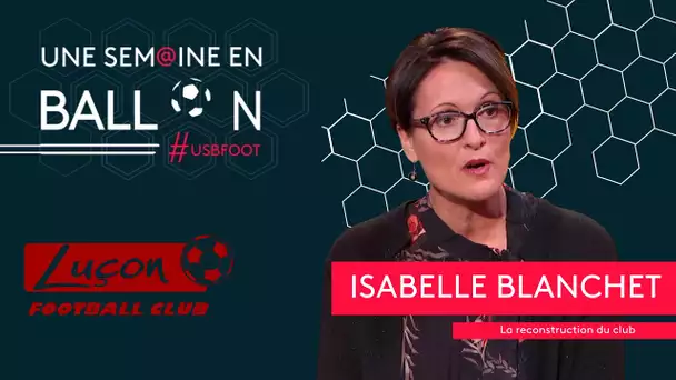 #USBFOOT avec Isabelle Blanchet, la reconstruction du club de Luçon