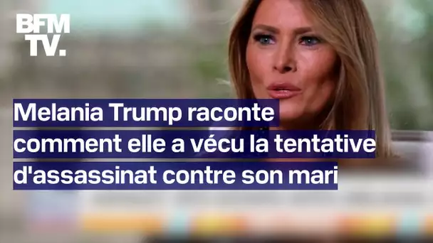 Melania Trump raconte comment elle a vécu les tentatives d'assassinat contre son mari