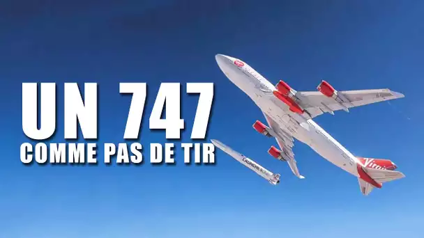 Virgin Orbit - Un 747 comme pas de tir ! LDDE