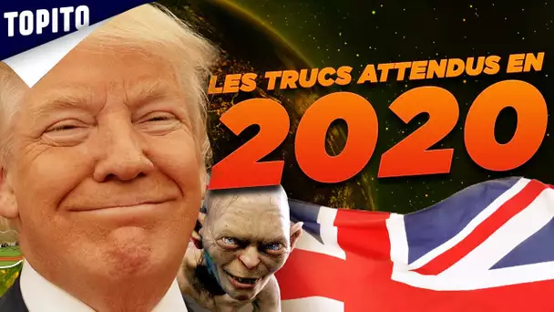 Top 7 des trucs qu’on attend en 2020