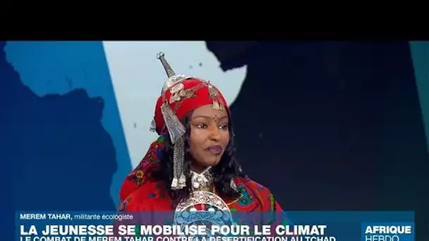 Génération engagée : Merem Tahar, militante pour la justice climatique en Afrique • FRANCE 24