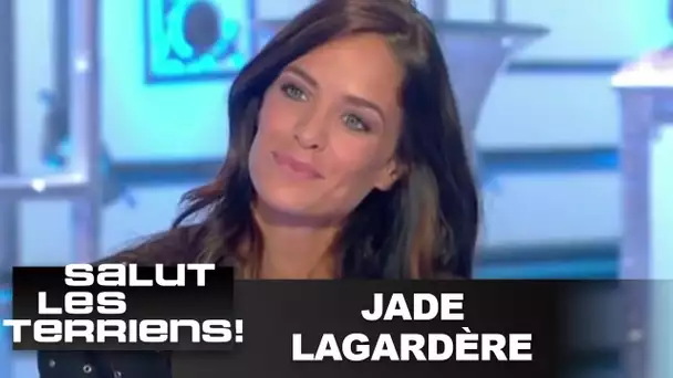 T'es qui toi ? Jade Lagardère - Salut les terriens - 17/06/2017