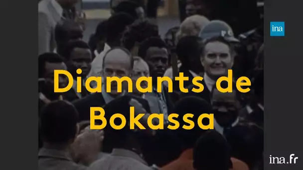 L'affaire des diamants de Bokassa, le cadeau empoisonné de VGE | Franceinfo INA