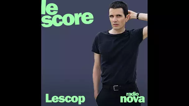 Lescop est l'invité du Score