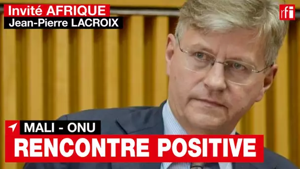 Rencontre positive entre le secrétaire général adjoint de l'ONU et les autorités de la transition