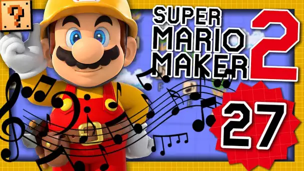 LES MEILLEURS STAGES MUSICAUX ! | SUPER MARIO MAKER 2 EPISODE 27 NINTENDO SWITCH