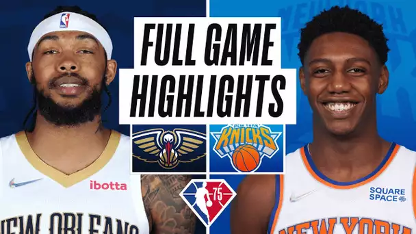 PELICANS at KNICKS | FULL GAME HIGHLIGHTS | January 20, 2022