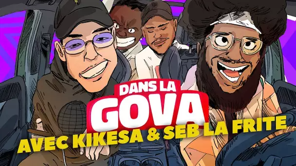DANS LA GOVA avec KIKESA & Seb | "Puzzle" en EXCLU !