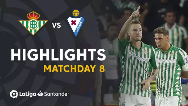 Highlights Real Betis vs SD Eibar (1-1)