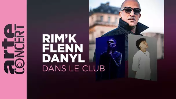 Rim'k, Flenn et Danyl sont Dans le Club - spécial Algérie – ARTE Concert