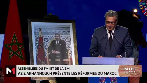 Assemblées Annuelles du FMI et de la BM : Aziz Akhannouch présente les réformes du Maroc