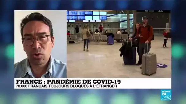 Pandémie de Covid-19 : Le point sur la situation des 70.000 Français toujours bloqués à l'étranger