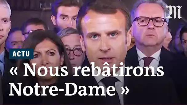 Incendie de Notre-Dame : « nous la rebâtirons », assure Macron