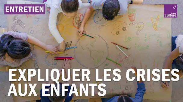 Comment expliquer les crises aux enfants ?