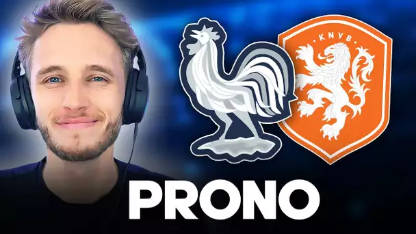 🇫🇷🇳🇱 MON PRONO POUR FRANCE – PAYS-BAS !!!