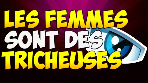 LES FEMMES SONT DES TRICHEUSES !!!