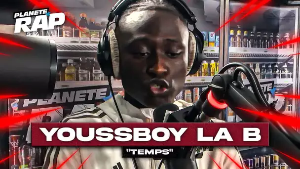 [EXCLU] Youssboy La B - Temps #PlanèteRap
